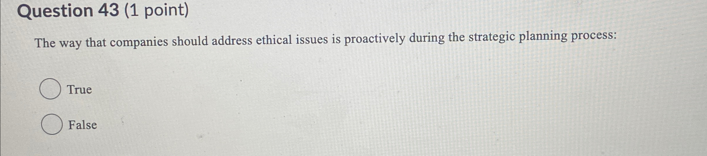  Question 43(1 point) The way that companies should address ethical issues