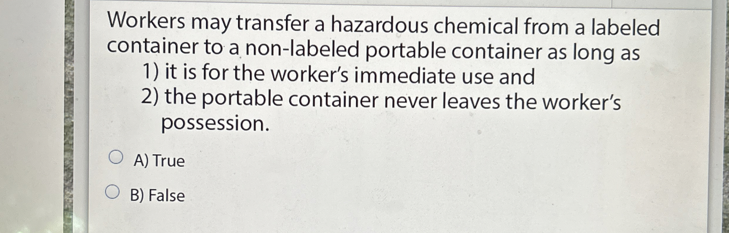  Workers may transfer a hazardous chemical from a labeled container to
