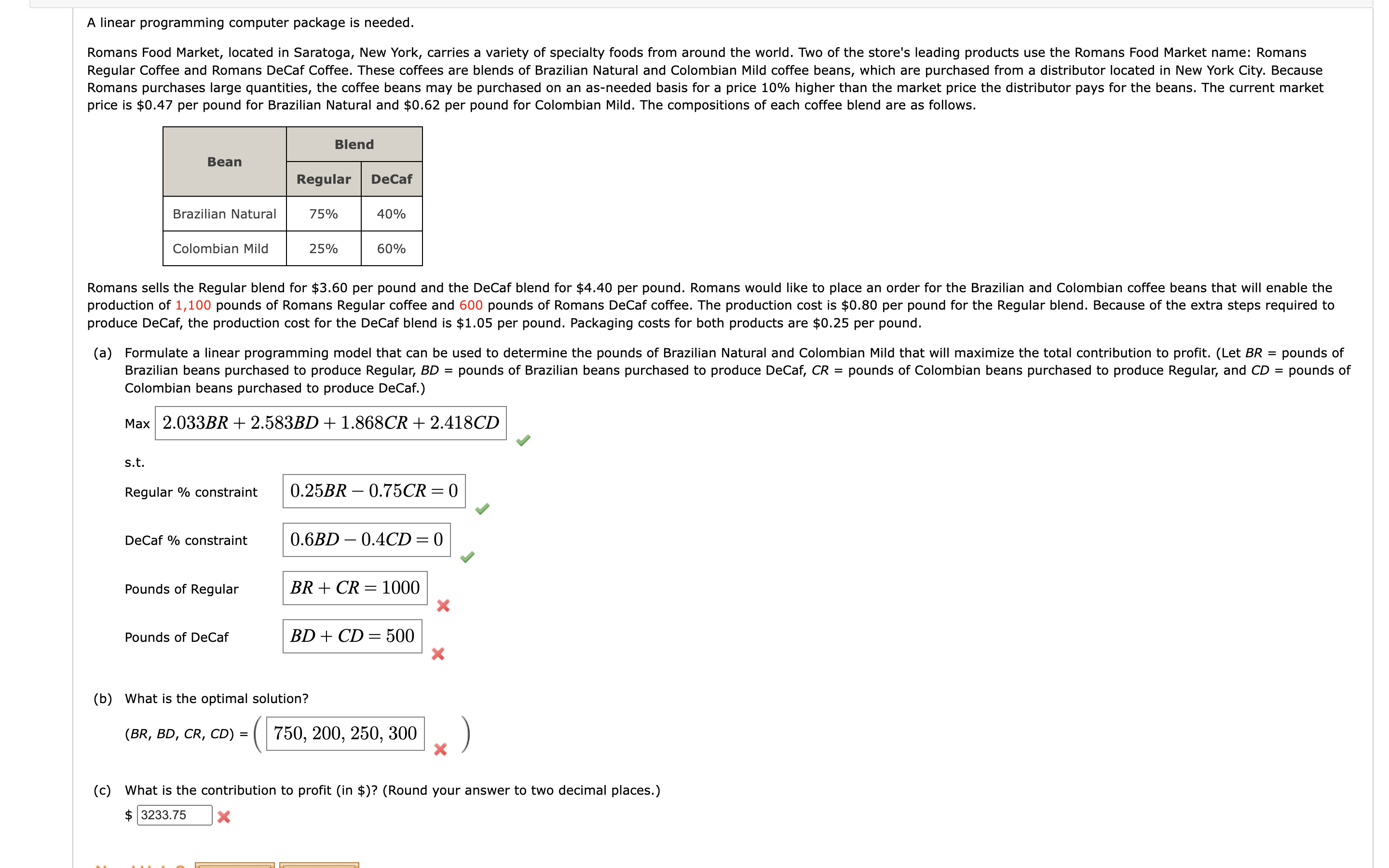  A linear programming computer package is needed. price is $0.47 per