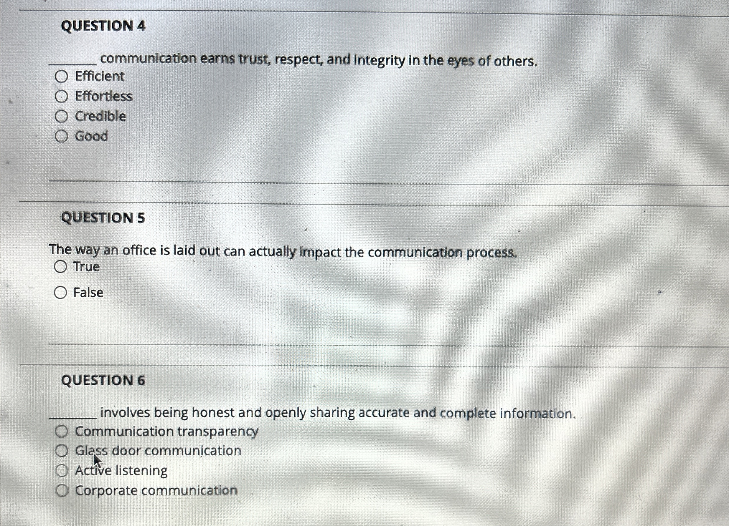  QUESTION 4 q, communication earns trust, respect, and integrity in the