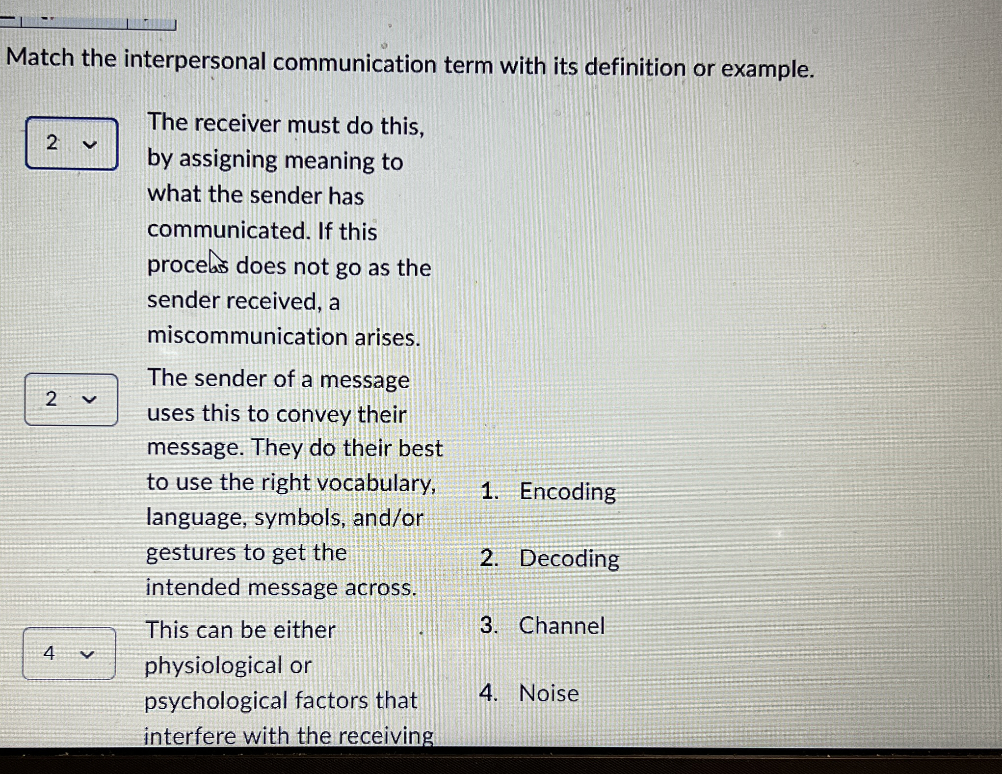  Match the interpersonal communication term with its definition or example. The