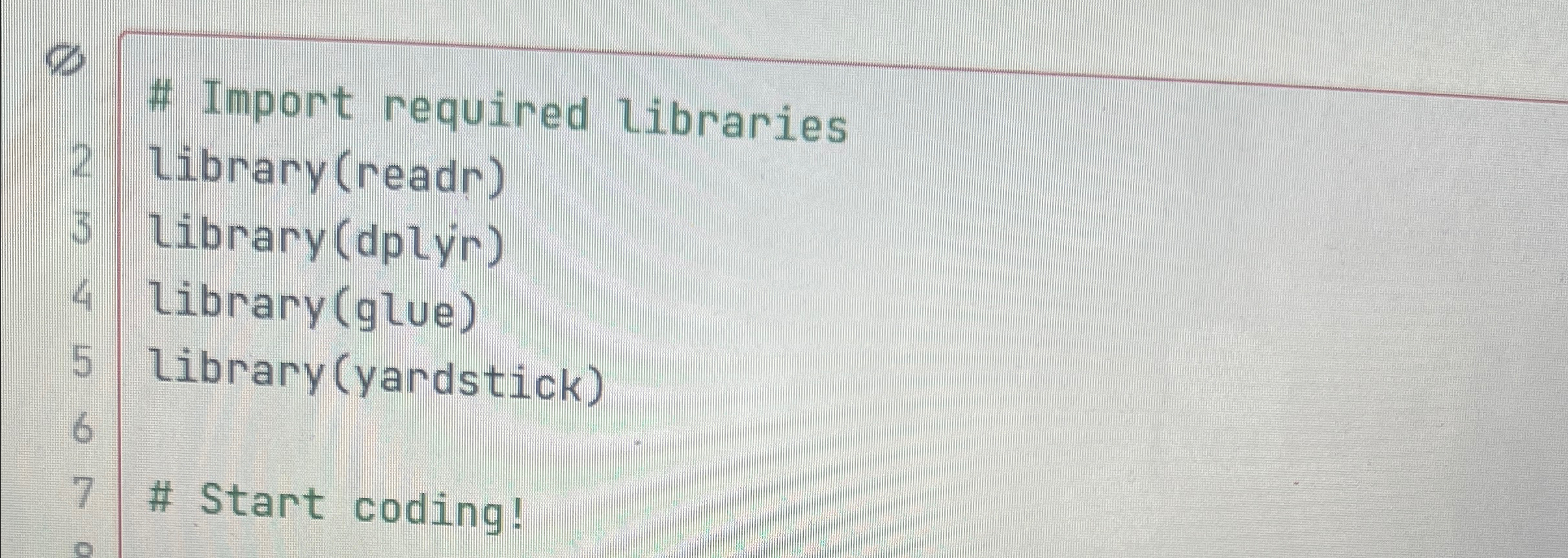 # Import required libraries library (readr) library(dplr) library(glue) library(yardstick) # Start