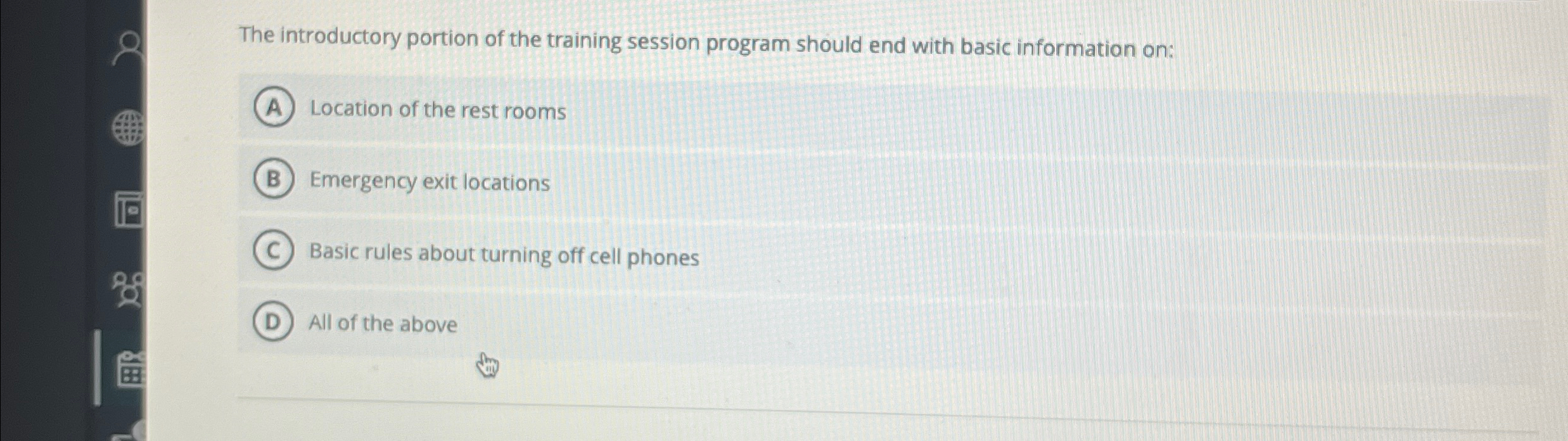  The introductory portion of the training session program should end with