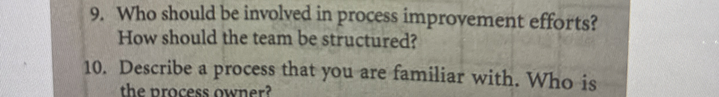  Who should be involved in process improvement efforts? How should the