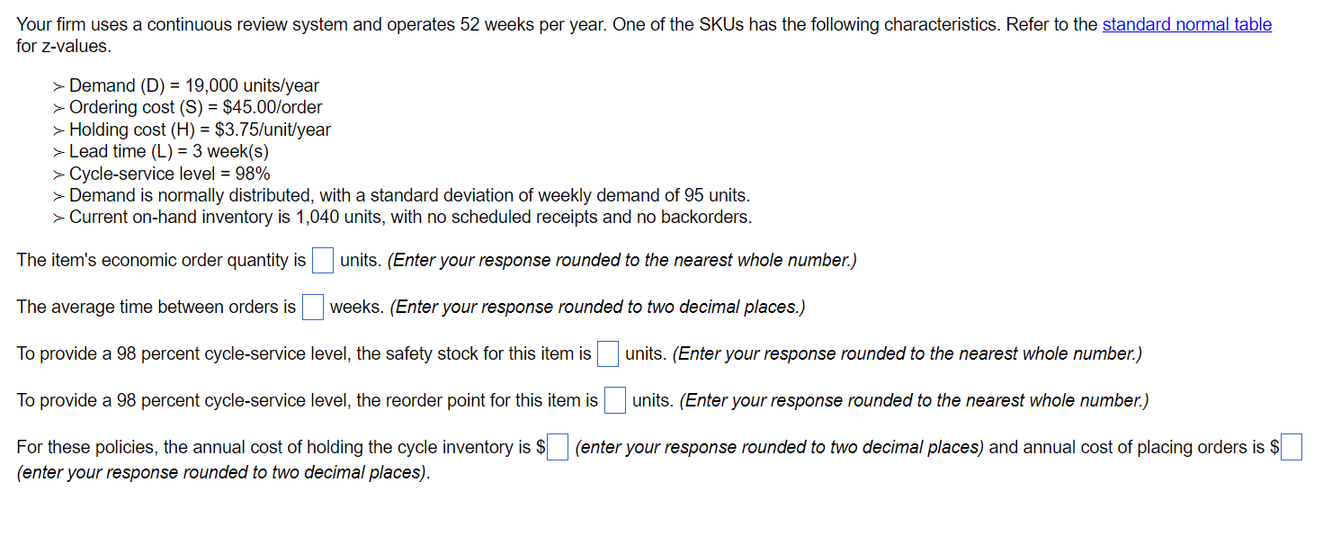  Your firm uses a continuous review system and operates 52 weeks