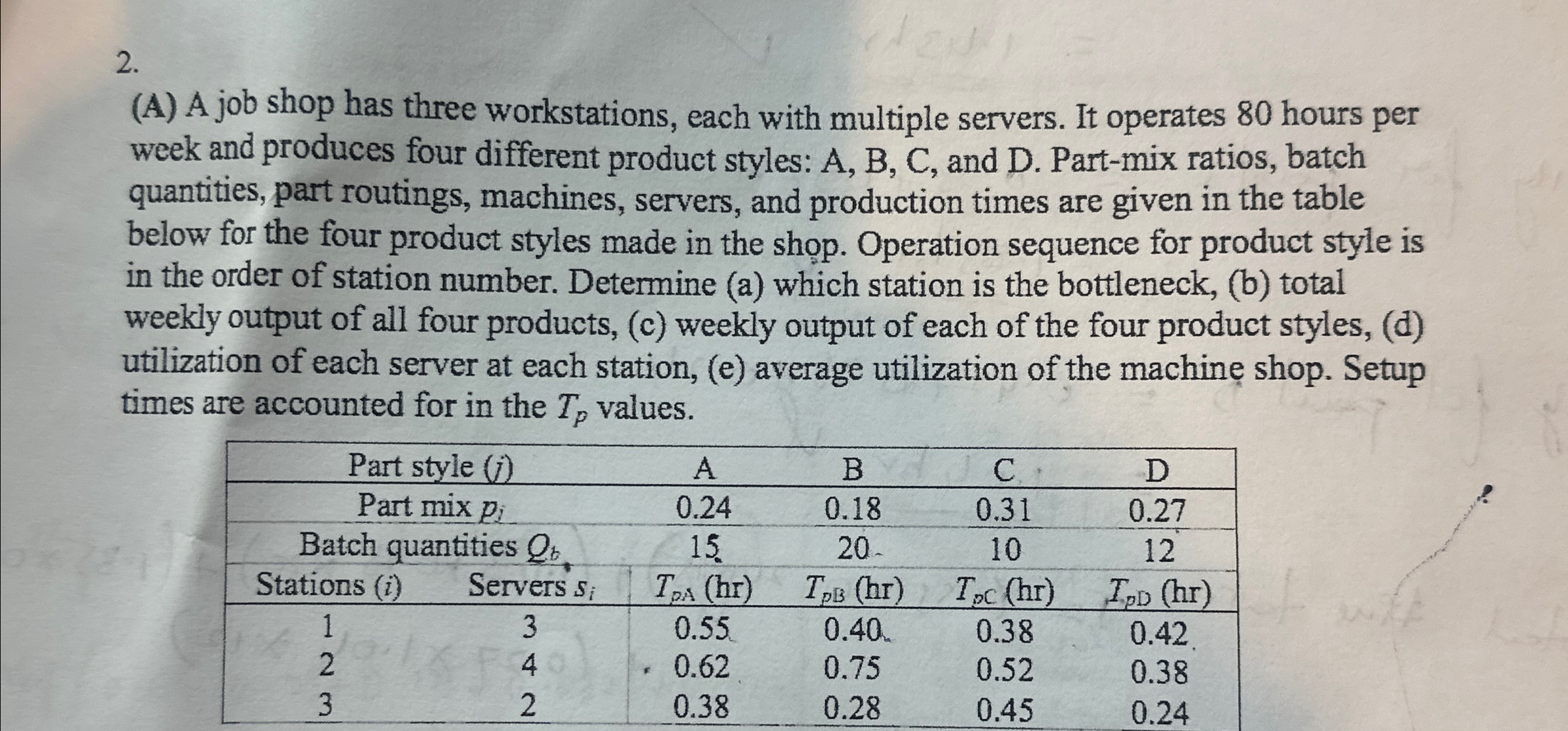  (A) A job shop has three workstations, each with multiple servers.