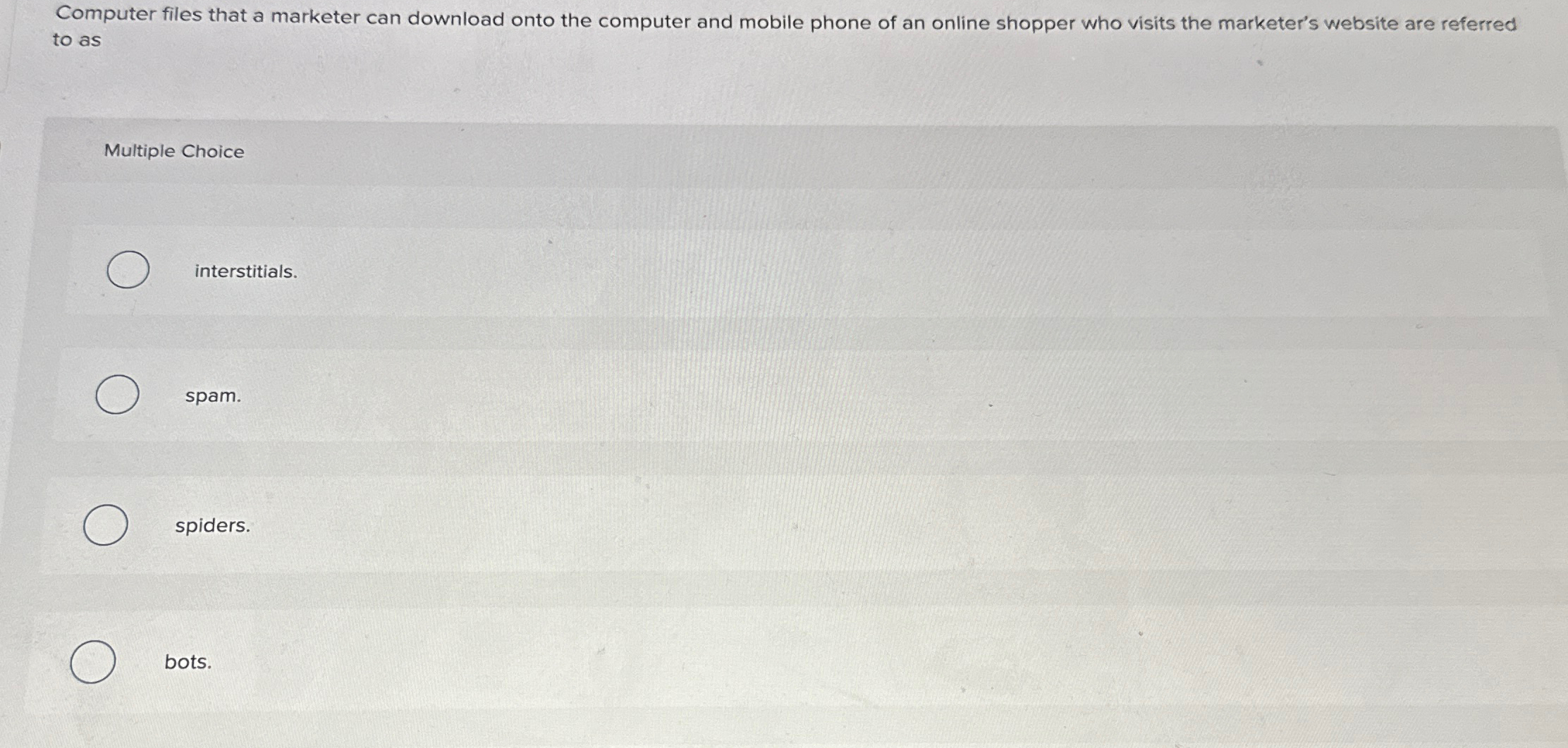  Computer files that a marketer can download onto the computer and