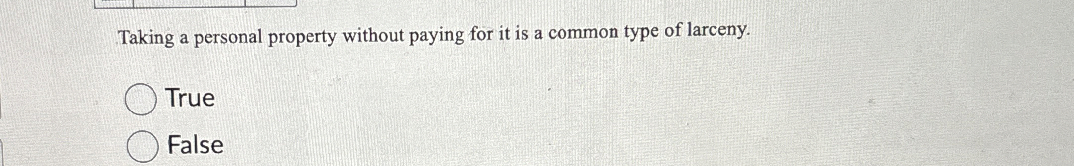  Taking a personal property without paying for it is a common