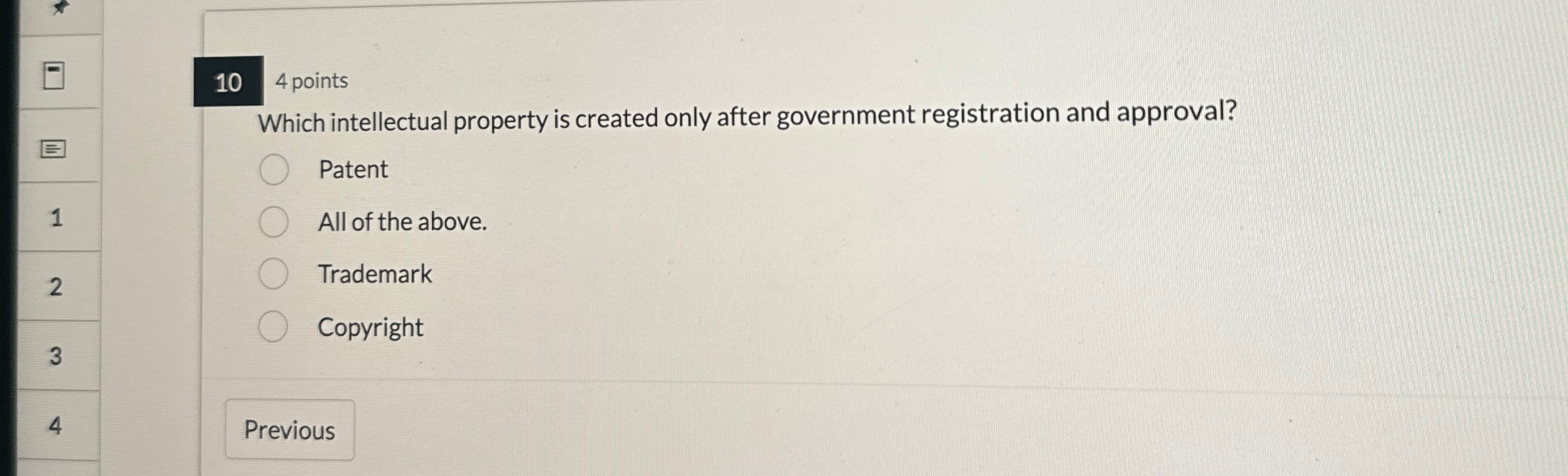  10 4 points Which intellectual property is created only after government
