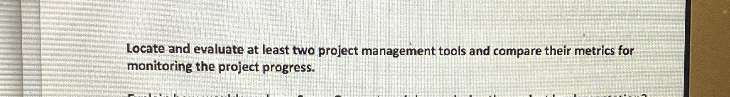  Locate and evaluate at least two project management tools and compare