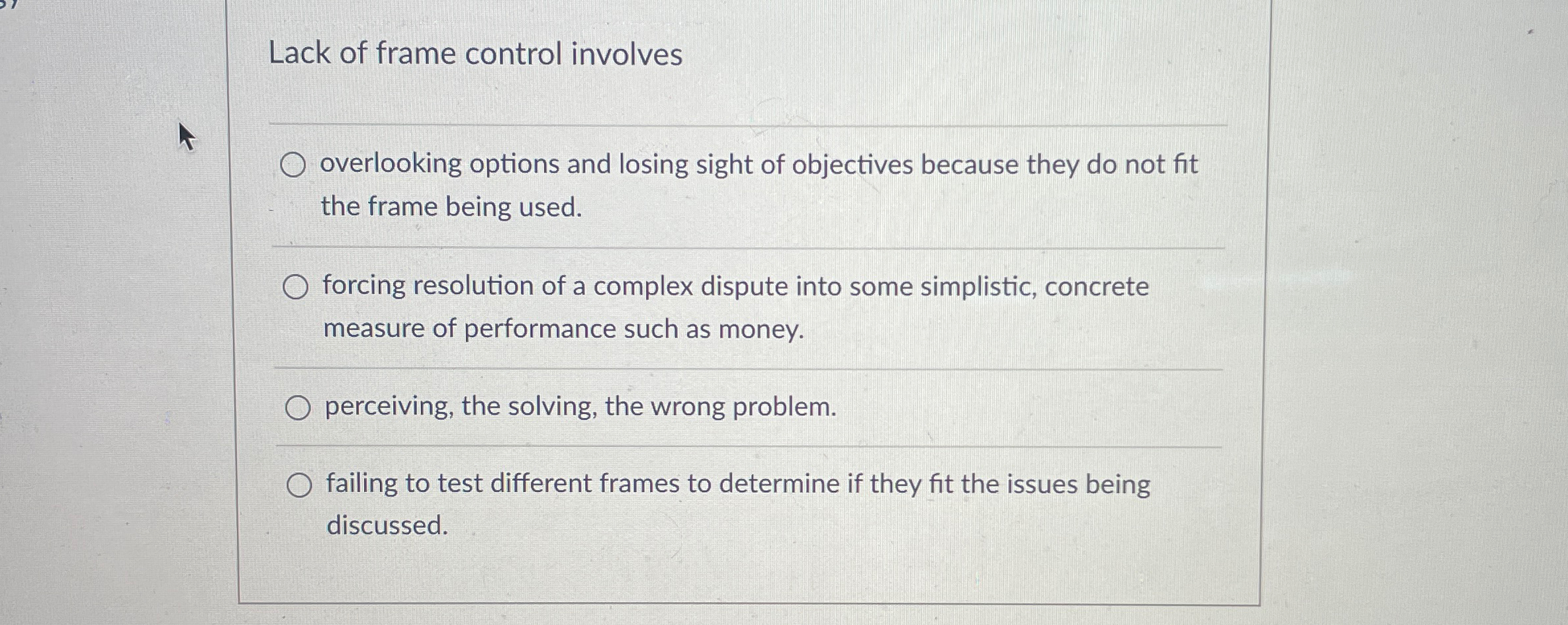  Lack of frame control involves overlooking options and losing sight of