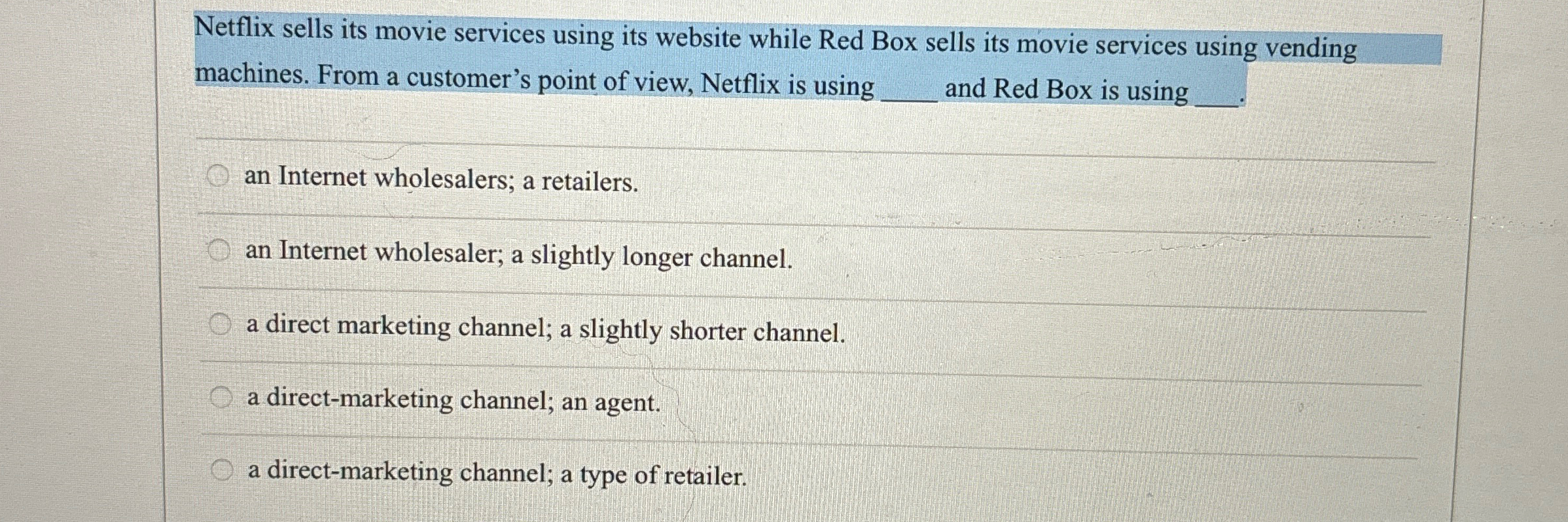  Netflix sells its movie services using its website while Red Box