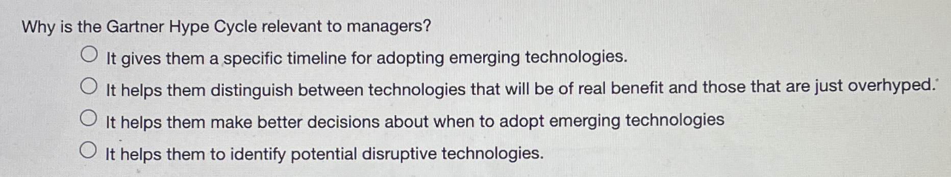  Why is the Gartner Hype Cycle relevant to managers? It gives