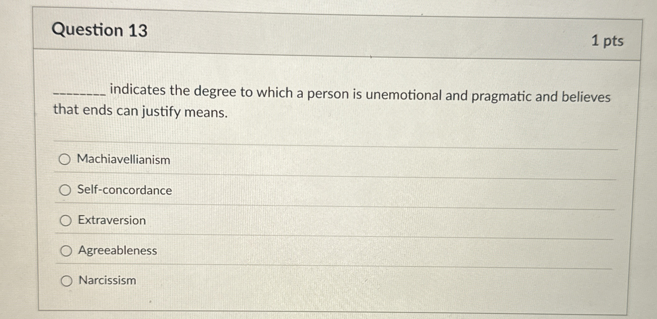  Question 13 indicates the degree to which a person is unemotional