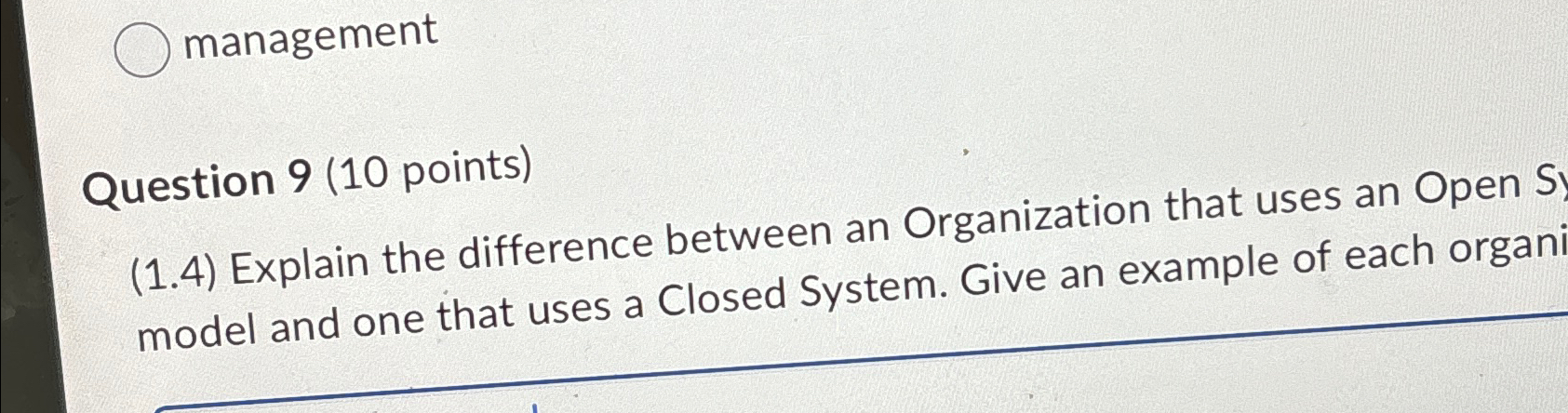  management Question 9(10 points) (1.4) Explain the difference between an Organization