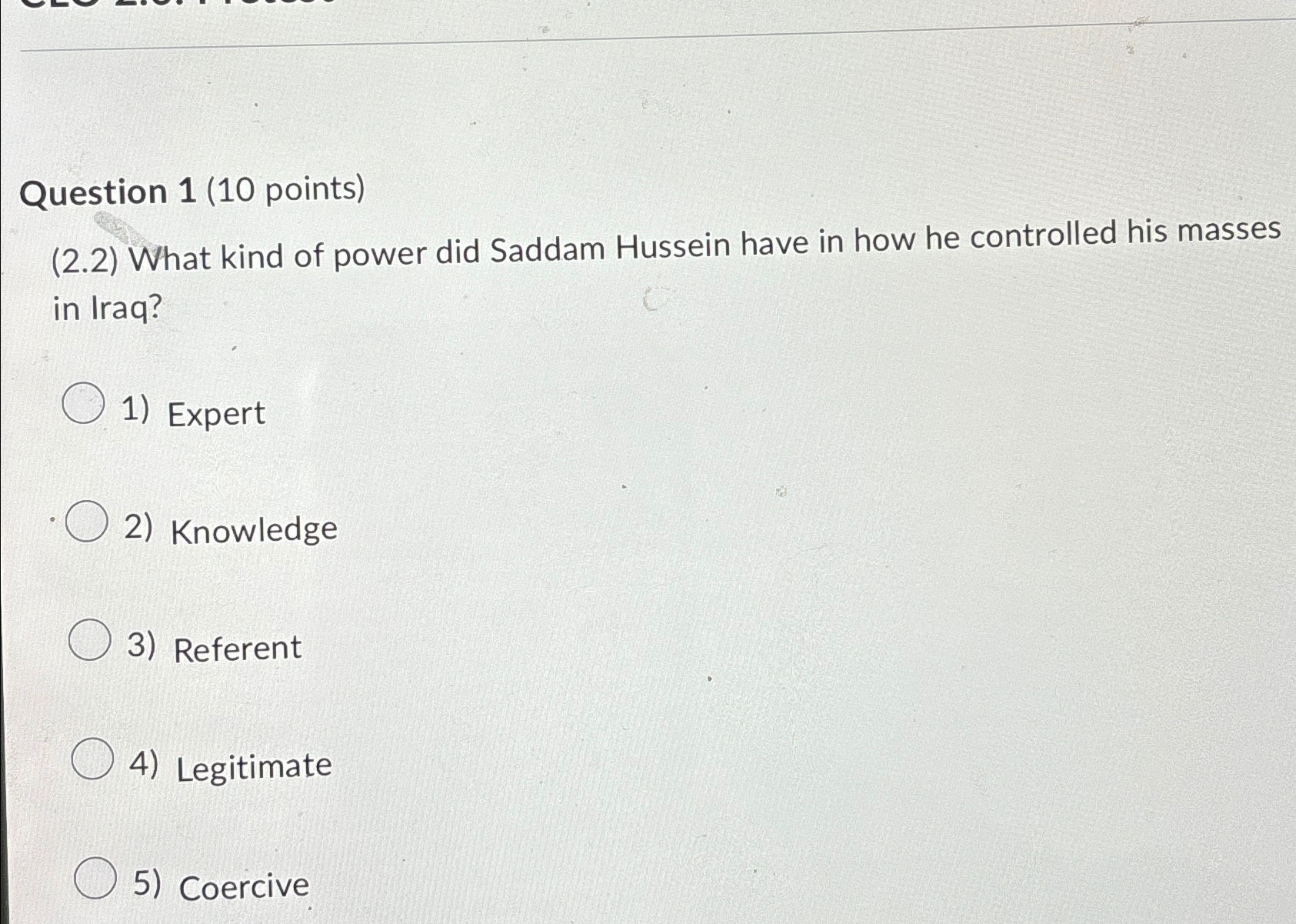  Question 1(10 points) (2.2) What kind of power did Saddam Hussein