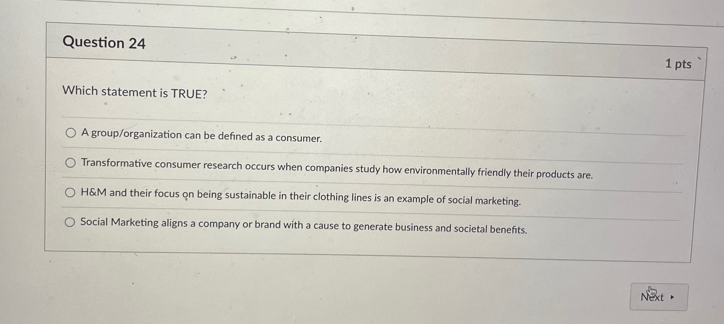  Question 24 1 pts Which statement is TRUE? A group/organization can