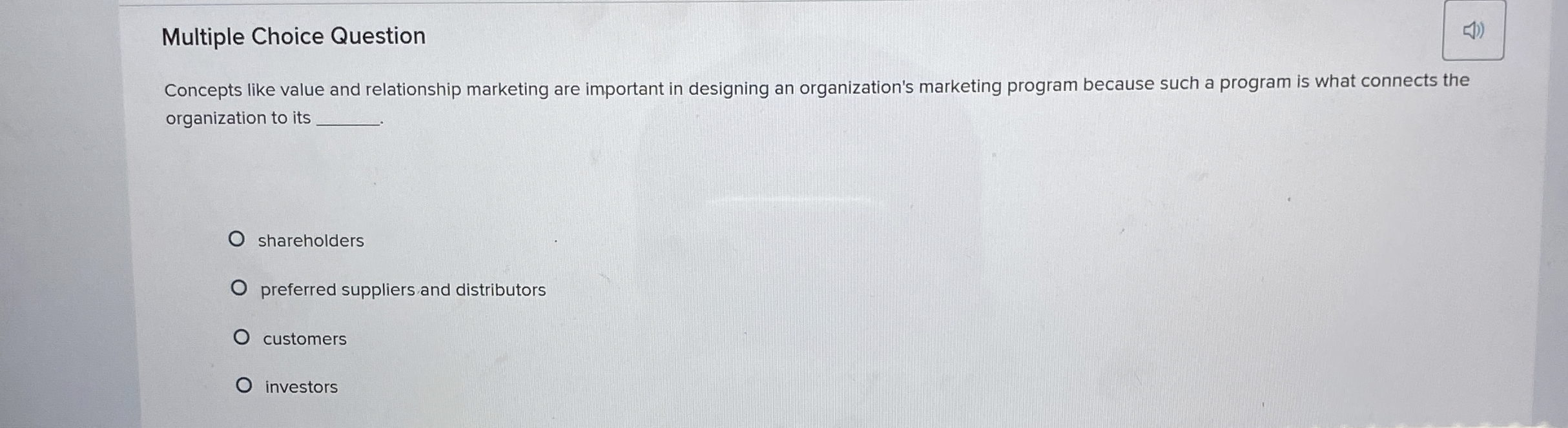  Multiple Choice Question Concepts like value and relationship marketing are important