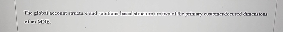  The global account structure and solutions-based structure are two of the