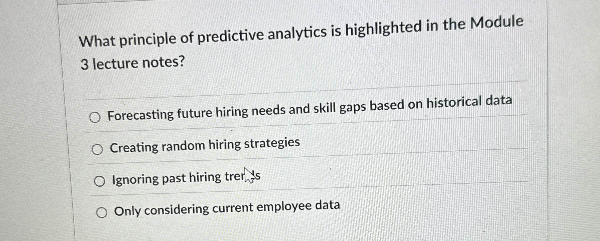  What principle of predictive analytics is highlighted Forecasting future hiring needs