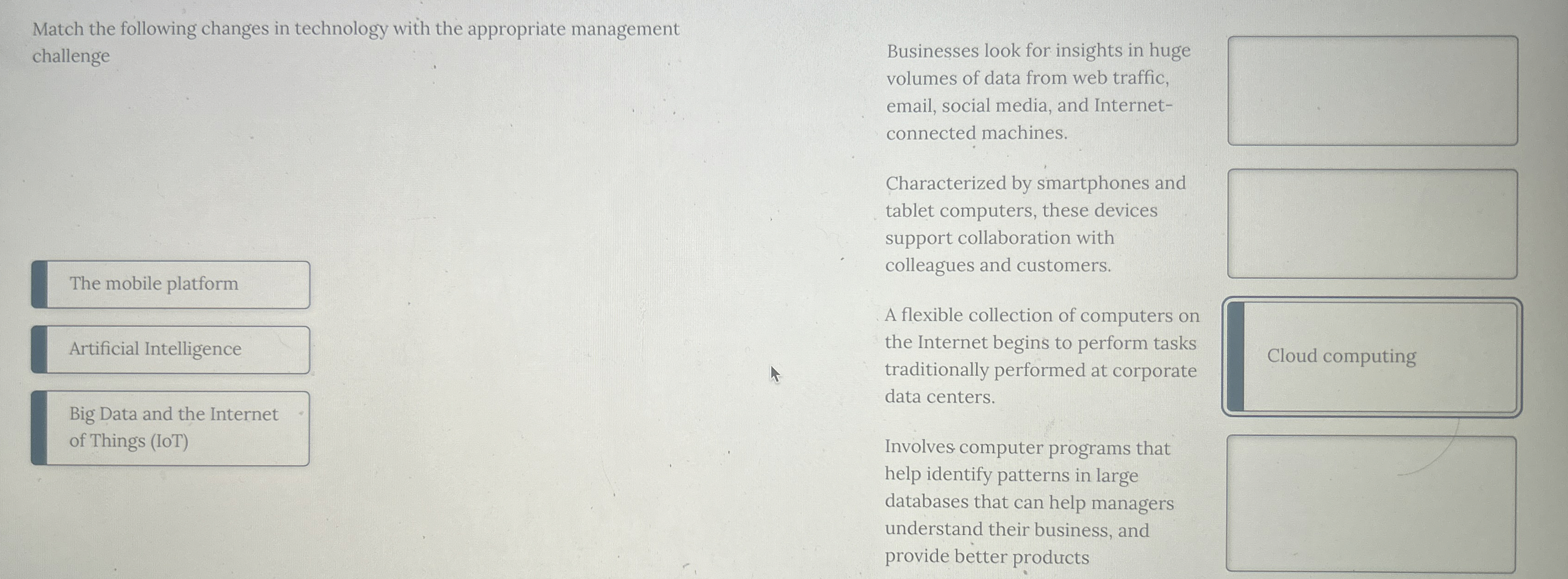  Match the following changes in technology with the appropriate management challenge