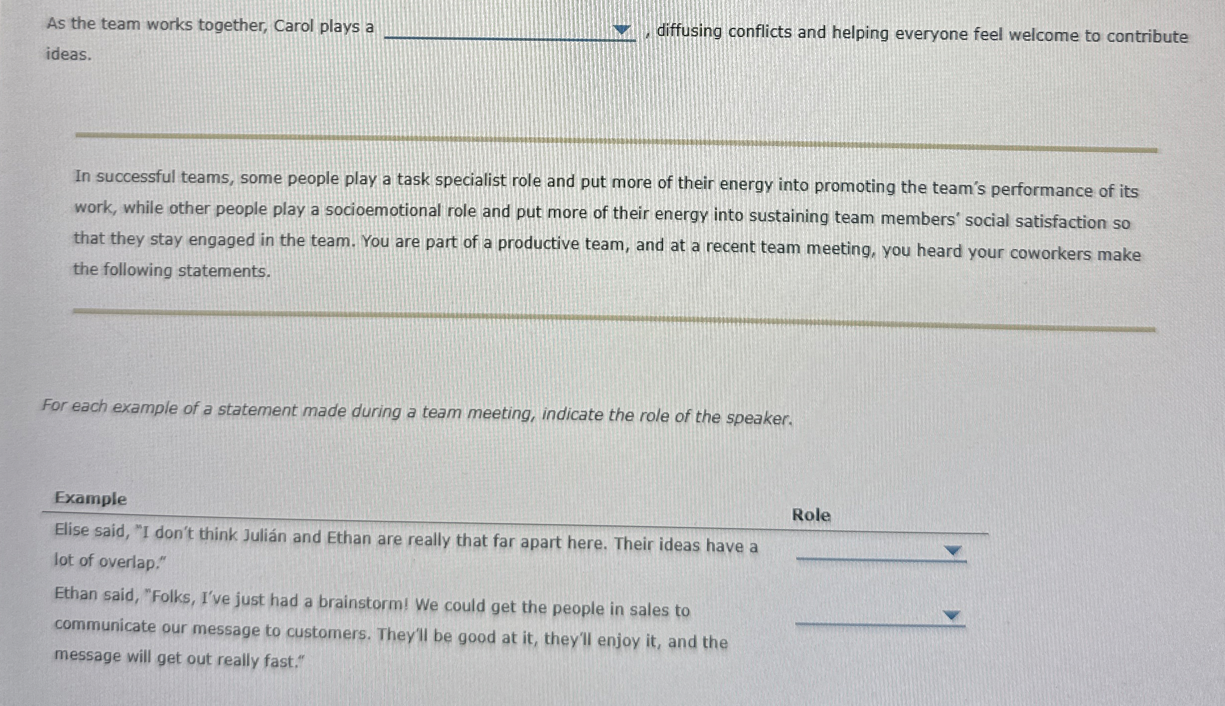  As the team works together, Carol plays a diffusing conflicts and