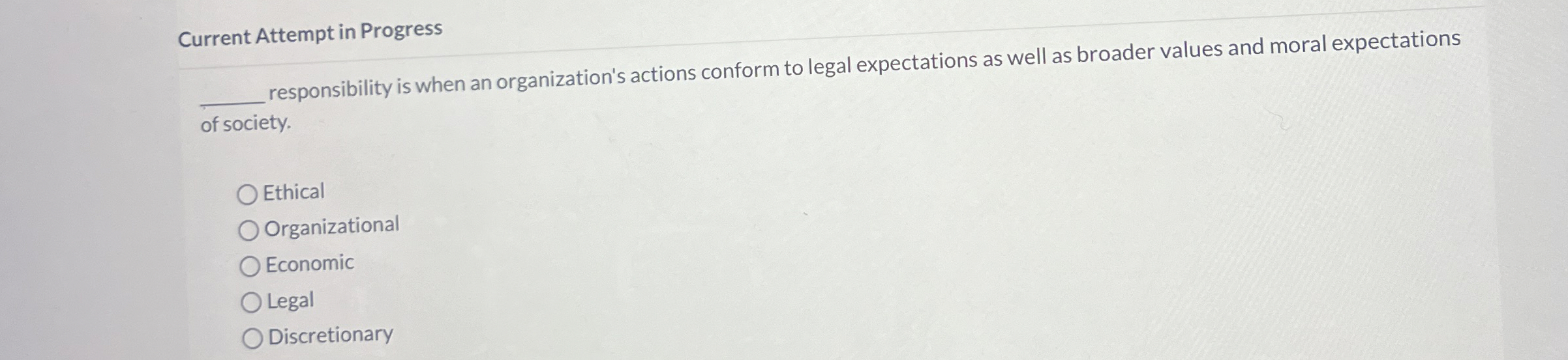  Current Attempt in Progress responsibility is when an organization's actions conform