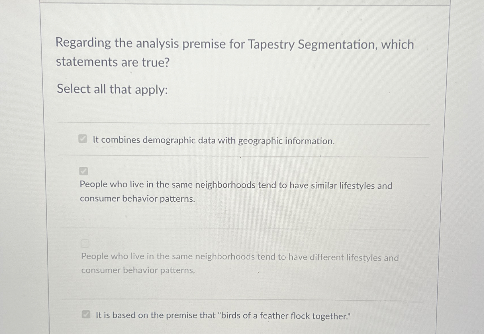  Regarding the analysis premise for Tapestry Segmentation, which statements are true?