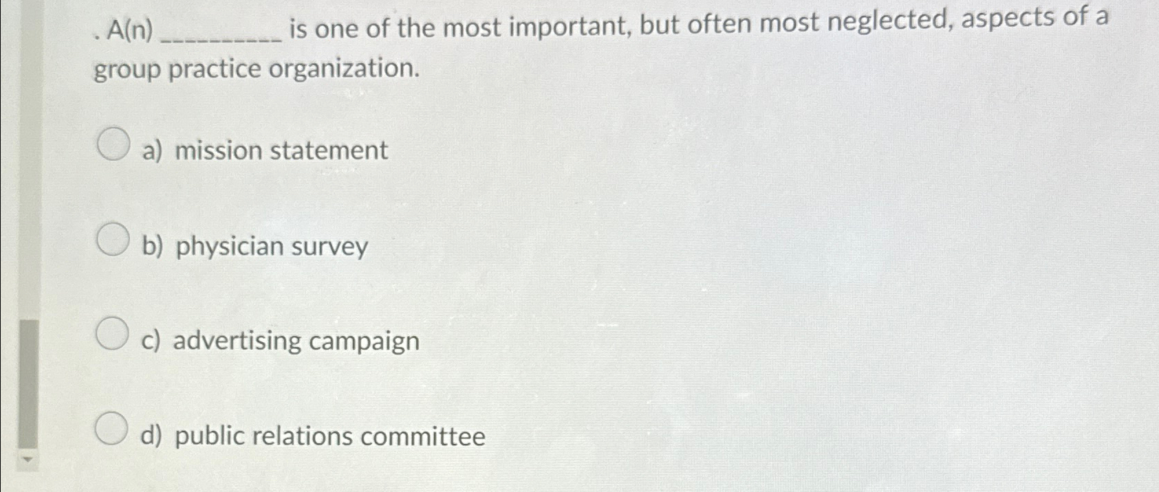  A(n)______ is one of the most important, but often most neglected,