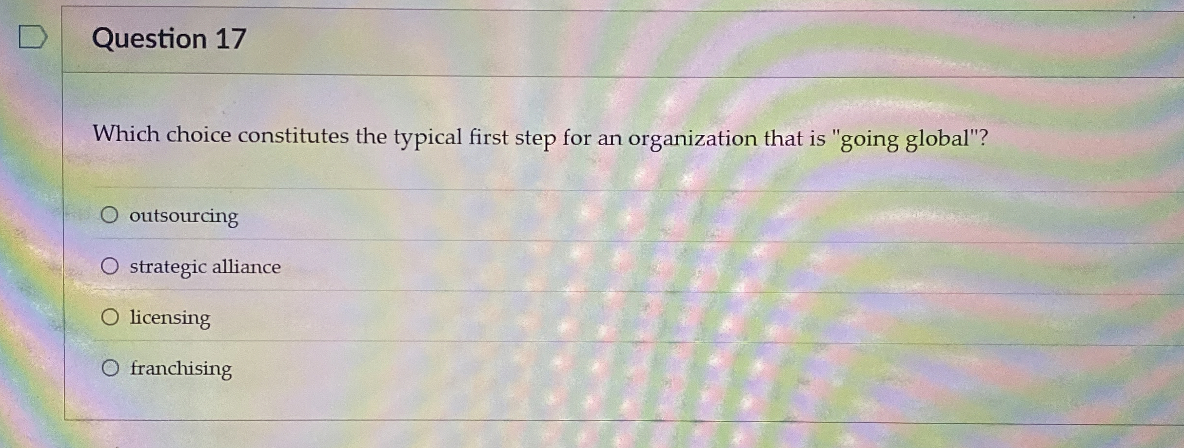  Question 17 Which choice constitutes the typical first step for an