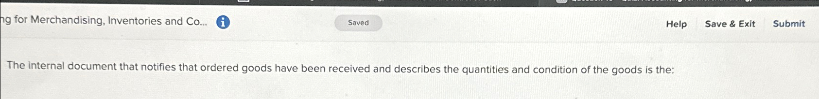  The internal document that notifies that ordered goods have been received