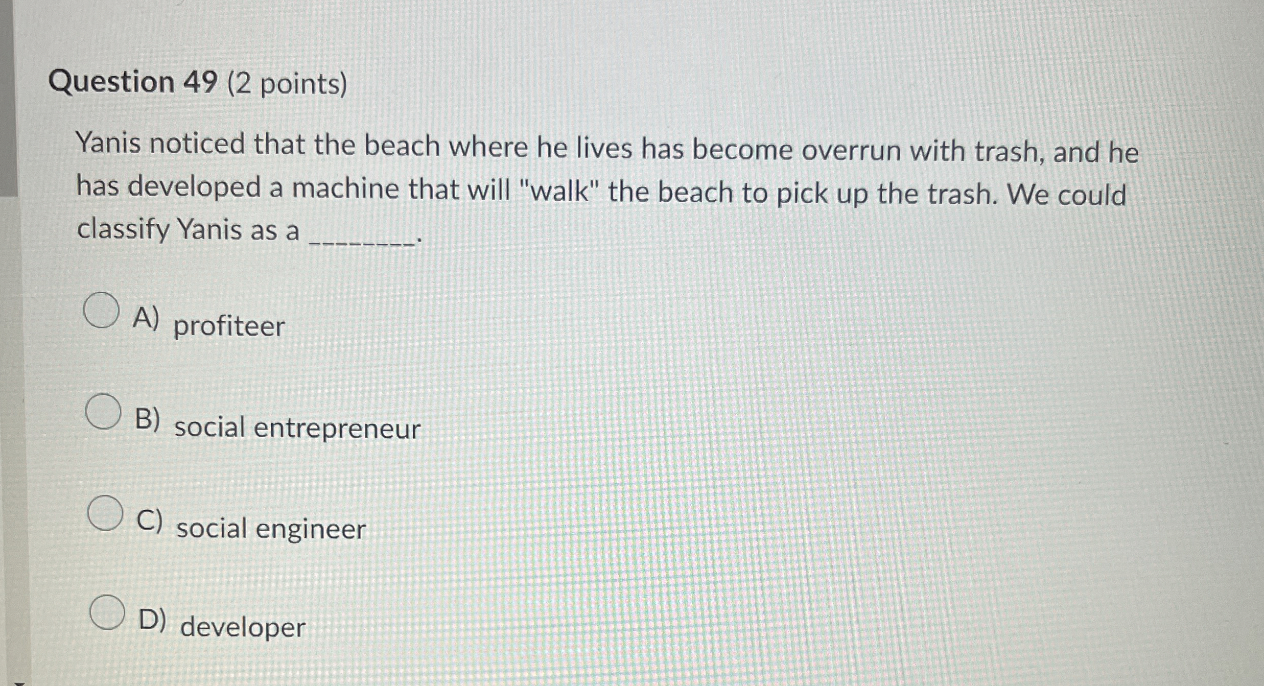  Question 49(2 points) Yanis noticed that the beach where he lives
