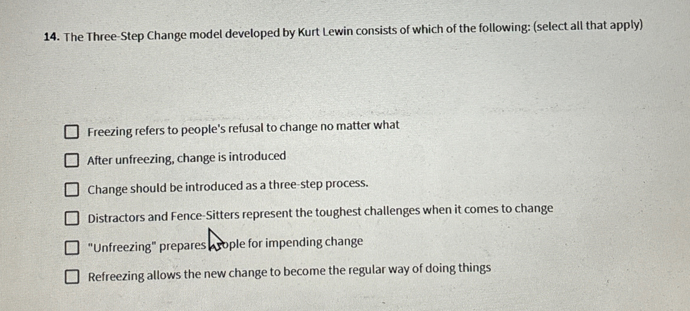  The Three-Step Change model developed by Kurt Lewin consists of which