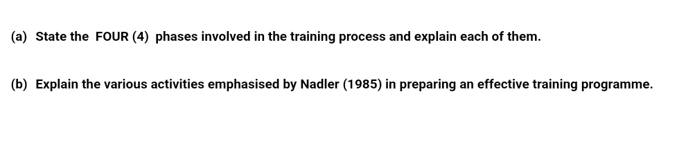  (a) State the FOUR (4) phases involved in the training process