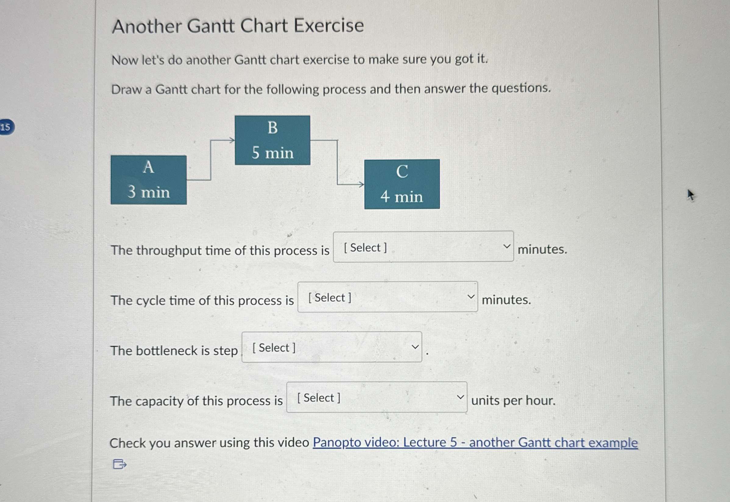  Another Gantt Chart Exercise Now let's do another Gantt chart exercise