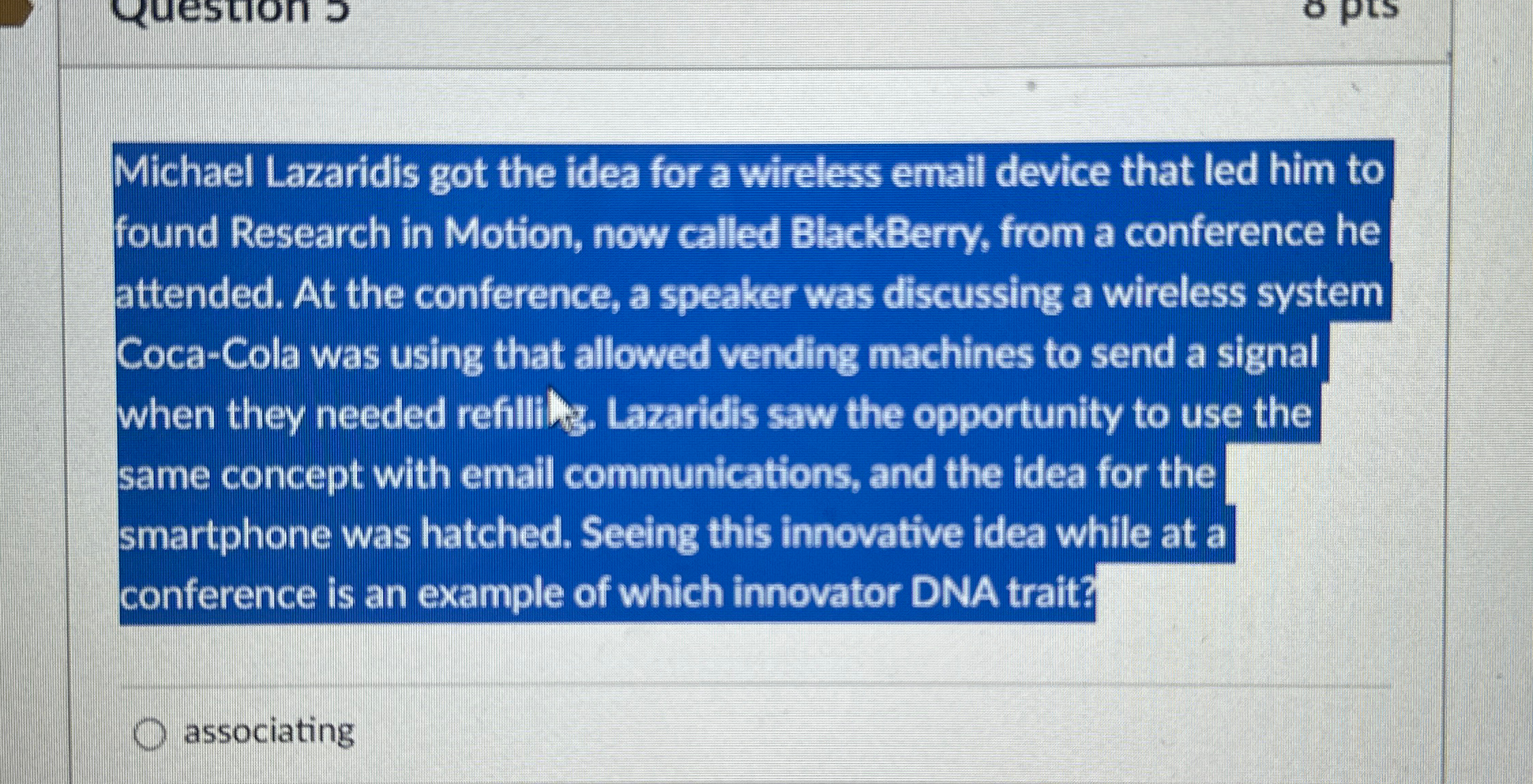  Michael Lazaridis got the idea for a wireless email device that