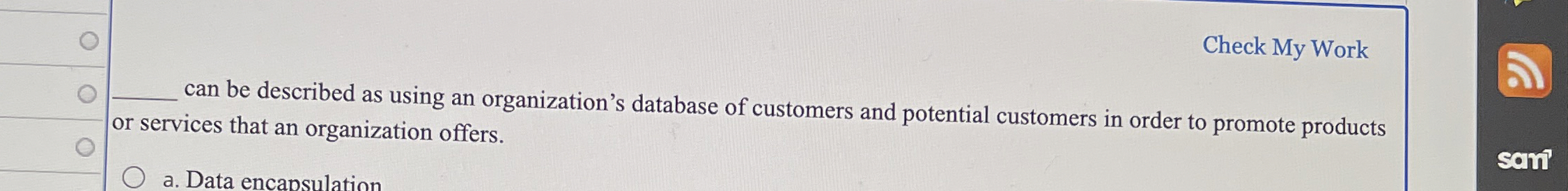  Check My Work can be described as using an organization's database