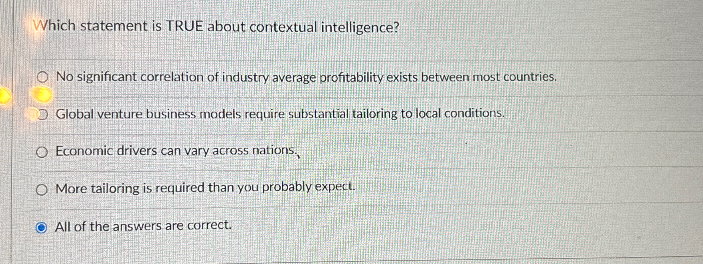  Which statement is TRUE about contextual intelligence? No significant correlation of