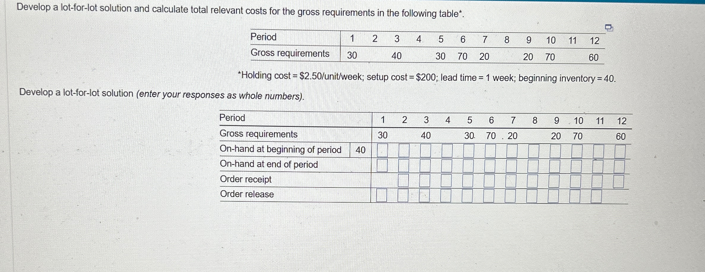  Develop a lot-for-lot solution and calculate total relevant costs for the