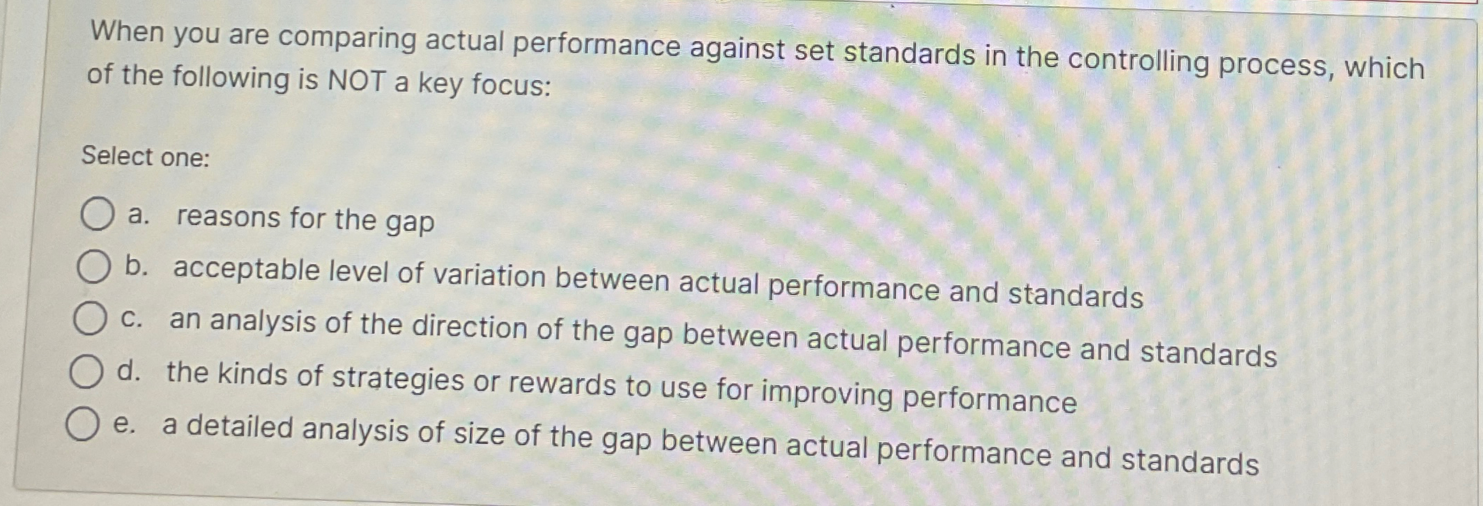  When you are comparing actual performance against set standards in the