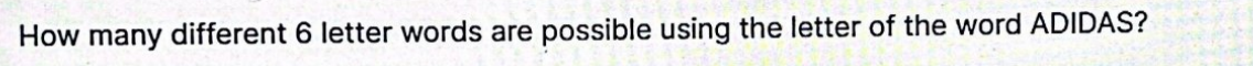  How many different 6 letter words are possible using the letter