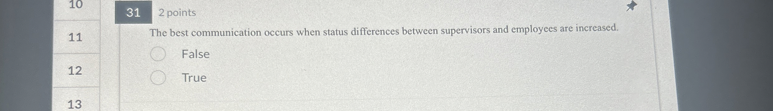  The best communication occurs when status differences between supervisors and employees