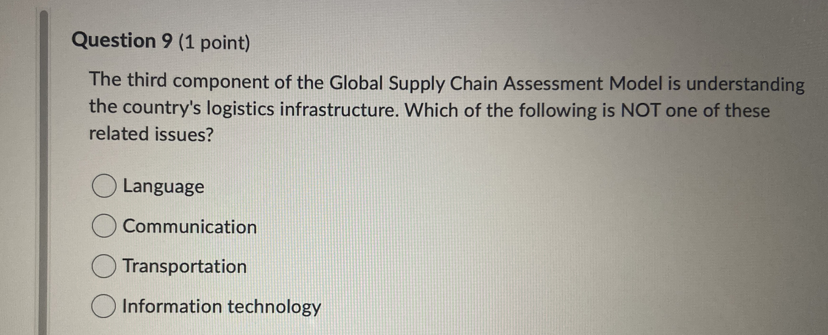  Question 9(1 point) The third component of the Global Supply Chain