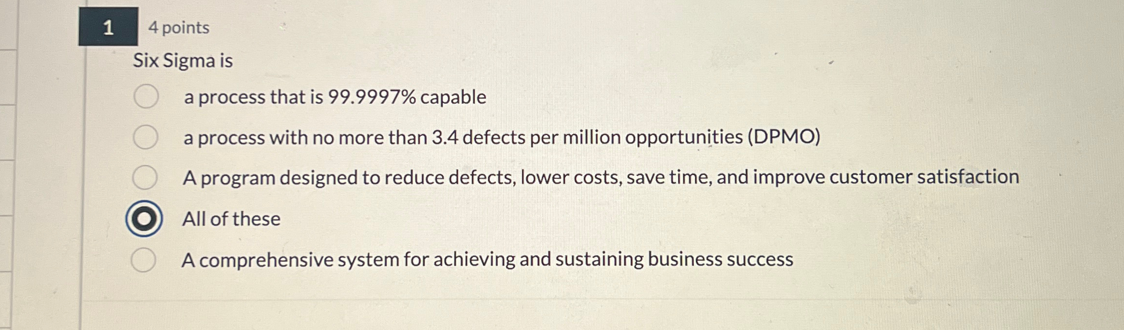  14 points Six Sigma is a process that is 99.9997% capable