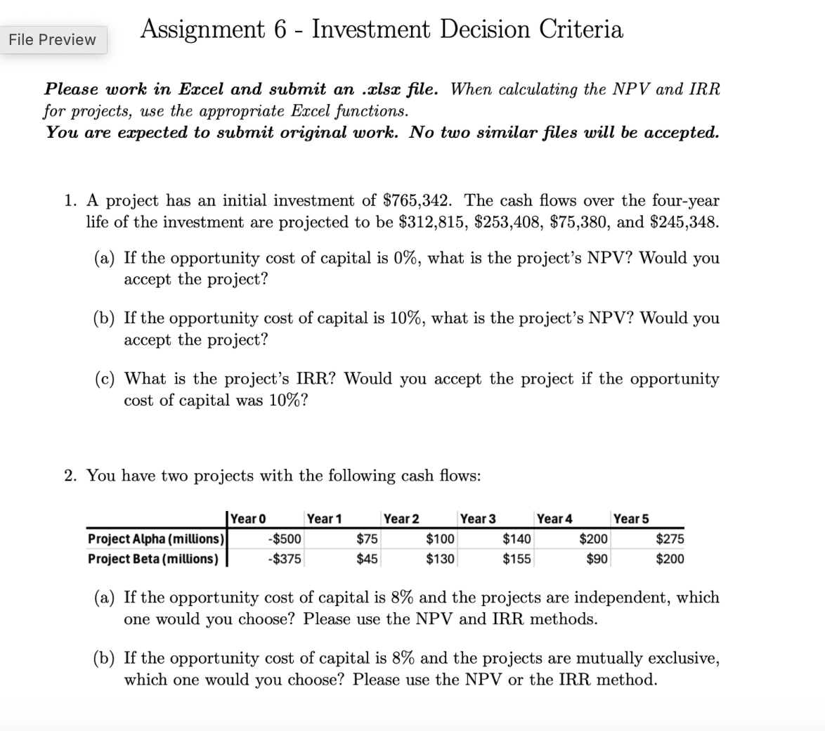  Assignment 6- Investment Decision Criteria Please work in Excel and submit