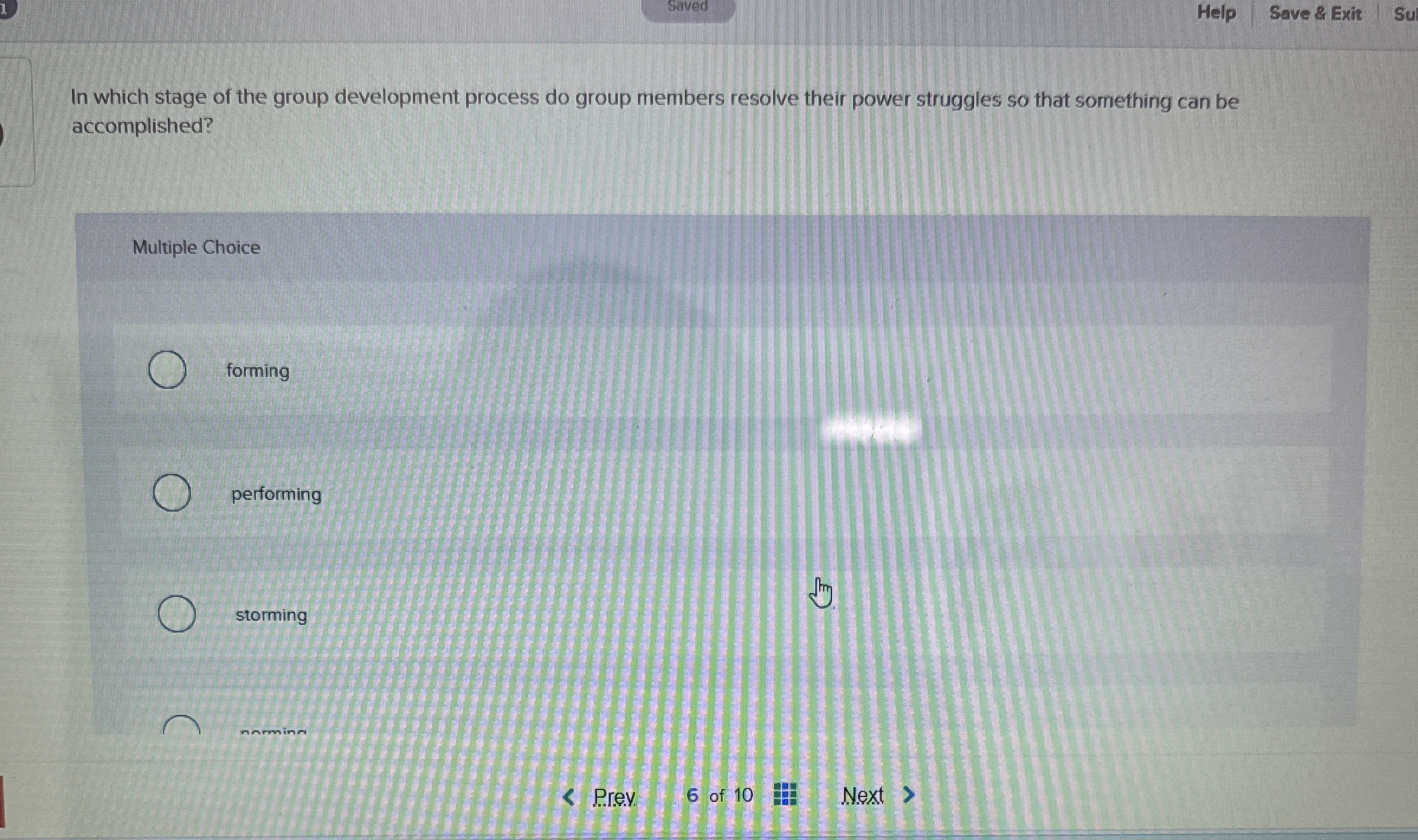  In which stage of the group development process do group members