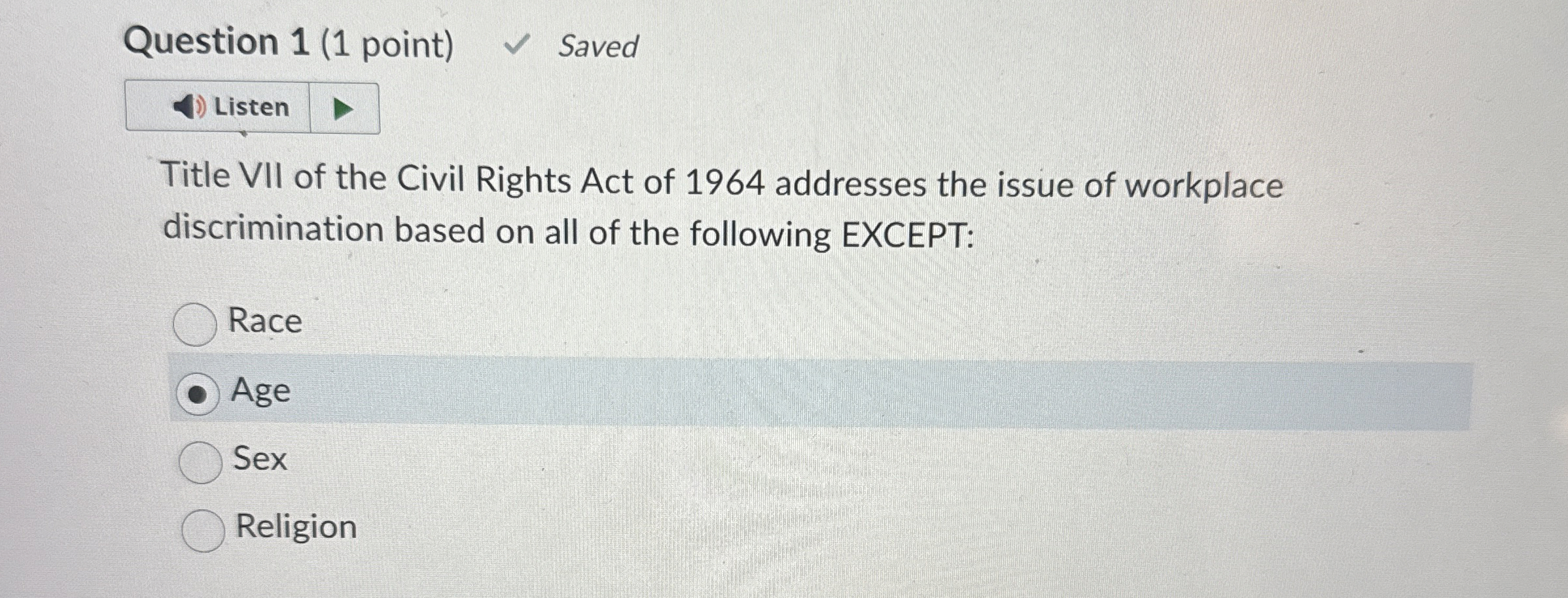  Question 1(1 point) Saved Listen Title VII of the Civil Rights