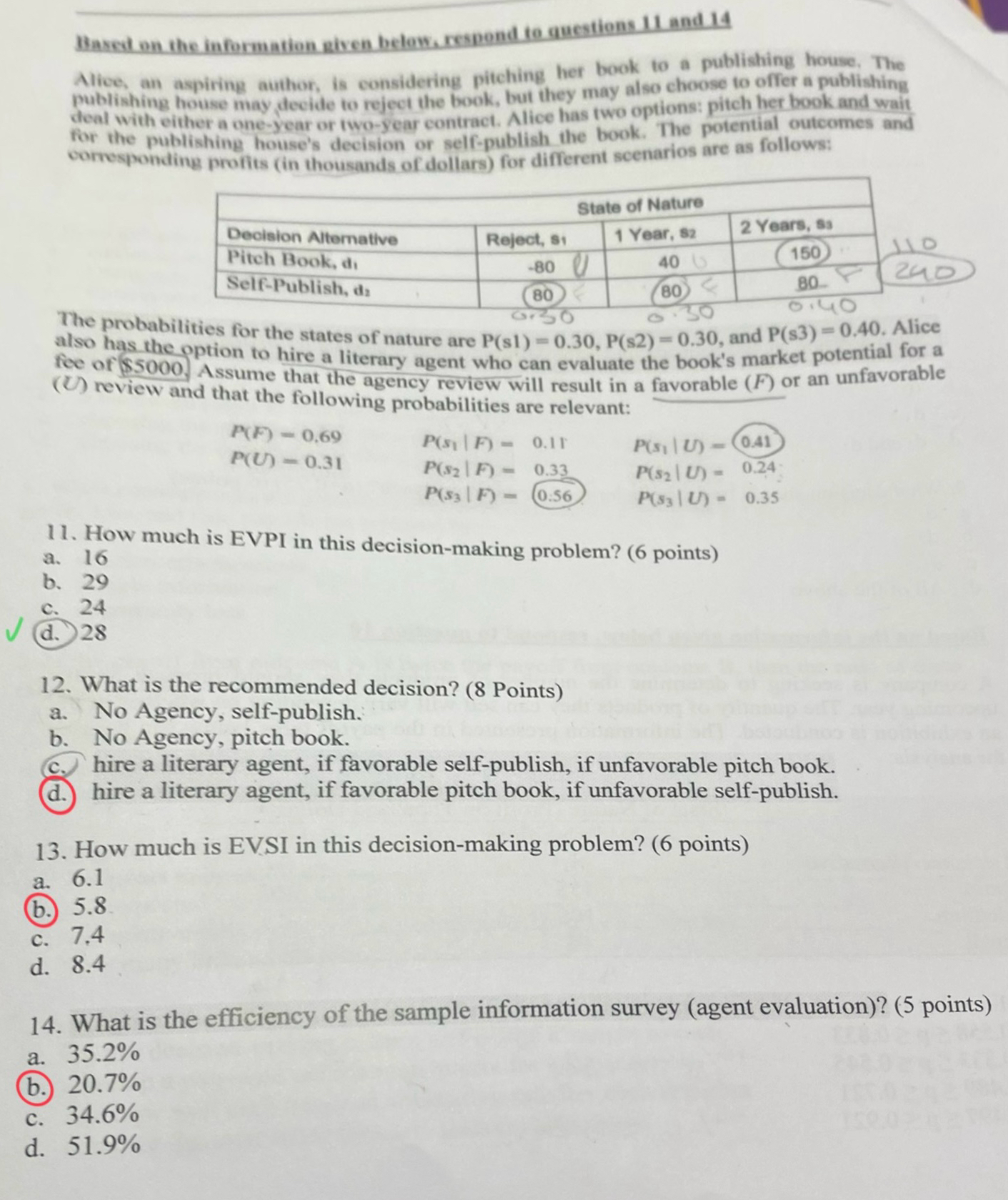  Based on the information given below, respond to questions 11 and