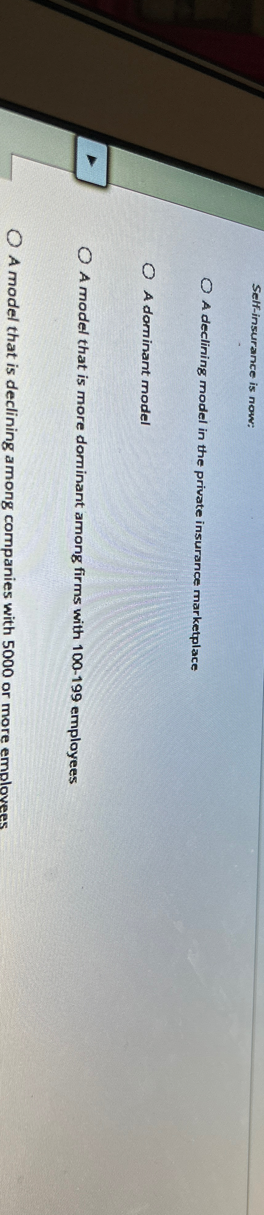  Self-insurance is now: A declining model in the private insurance marketplace