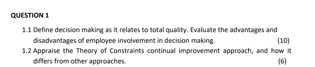  QUESTION 1 1.1 Define decision making as it relates to total